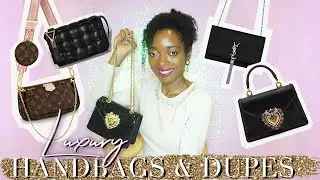 Top Luxury Designer handbags and Affordable Dupes !