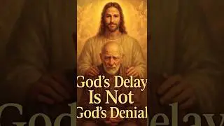 God&rsquo;s Delay Is Not God&rsquo;s Denial | The Way of Light &ndash; Christian Short Motivation #godsays