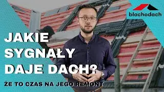 Remont dachu | Kiedy na to czas? &ndash; Blachodach
