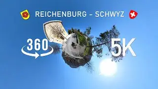 360&deg; Walk around Reichenburg - Schwyz [5K]