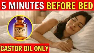 Apply Castor Oil Before Bed and Watch What Your Body Does at Night?