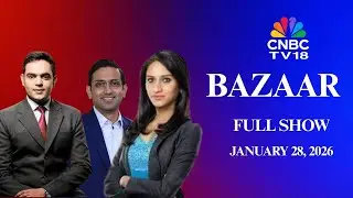 Bazaar: The Most Comprehensive Show On Stock Markets | Full Show | January 28, 2026 | CNBC TV18