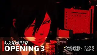 Psycho-Pass - Opening 3 【Enigmatic Feeling】 4K 60FPS Creditless | CC