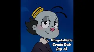 Ring-A-Belle Episode 6 (Comic Dub)