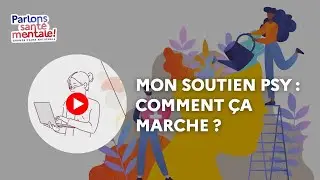 Mon soutien psy : comment &ccedil;a marche ?