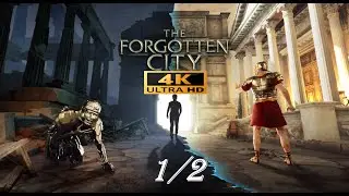 The Forgotten City Gameplay Ep 1/2  no commentary 4K-60FPS PC