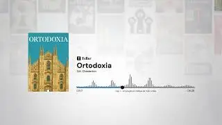Ortodoxia &mdash; G.K. Chesterton | Ou&ccedil;a no Teller (Trecho do Audiolivro)