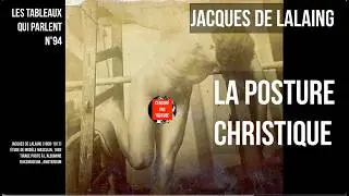 LES TABLEAUX QUI PARLENT N° 94 - Jacques  de Lalaing, et ses nus peu académiques