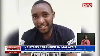 Kenyans Stranded in Malaysia