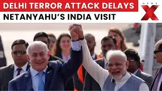 India-Israel: Netanyahu Cancels India Visit Over Security, Confirms Strong India-Israel Ties | NewsX