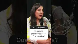 Por que o Processo na Justi&ccedil;a Estadual Demora Tanto? | Advogada Explica