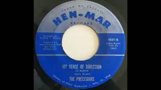 The Precisions - My Sense Of Direction (Is Blown) - US Hen-Mar Records released 1972