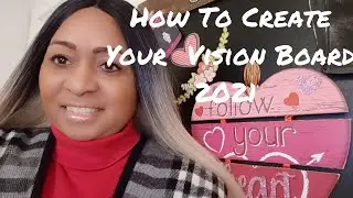 VISION BOARD 2021 IDEAS|  HOW TO MAKE A VISION BOARD 2021 - PART 1