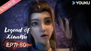 【Legend of Xianwu】EP71-80 | Chinese Fantasy Anime | YOUKU ANIMATION