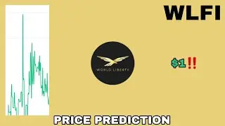 WLFI TOKEN TO THE MOON❗ WORLD LIBERTY FINANCIAL PRICE PREDICTION $1 IS REAL❗ POTENTIAL CRYPTO TO BUY