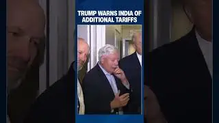 Trump Warns India Of More Tariffs Over Russian Oil Deal With Moscow |#shorts