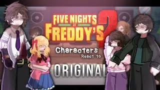 &mdash; FnaF characters react to the original ✨ || no ships || uncannon || Spoilers‼️‼️ ||