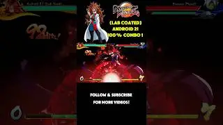 ⚡️Dragon Ball FighterZ | ANDROID 21 (LAB COATED) 100% COMBO 1 ⚡️