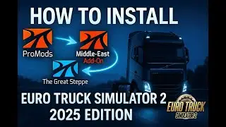 How to Download Promods, Middle East and Great Steppe for ETS2 Completely (FREE) 2025 Edition