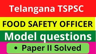 TSPSC Food safety officer previous year question paper || TSPSC FSO || Food safety Model Questions