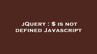 jQuery : $ is not defined Javascript