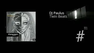 DJ Paulus - Twin Beats [languages music #32]