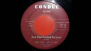 Eddie King - Mae B May...Are you pushed to love...Conduc