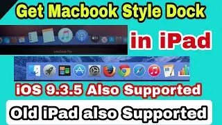 Get macOS Dock in iPad 2 iOS 9.3.5 All iPad Supported || New and Old iPad Supported