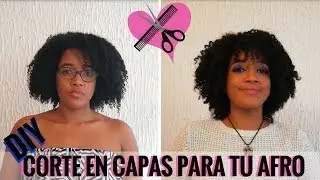 HAZLO TU MISMA: COMO CORTAR TU AFRO EN CAPAS
