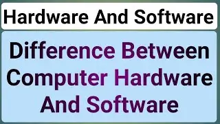 Difference Between Computer Hardware And Computer Software In Hindi Learn Now