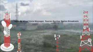 Squeaky Wheel Voice Messages: Russian Number Station Broadcasts