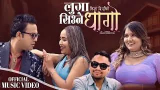 Luga Siune Dhago Ram kumar Nepali & Nisha B.C