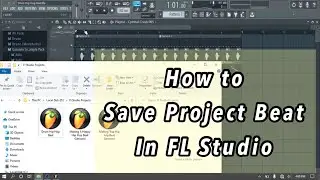 How to Save Project Beat in FL Studio - Tutorial Tips