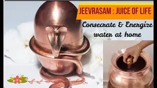 All about Jeevrasam: consecrate water at home/ Isha life/ Prevent chronic ailments.