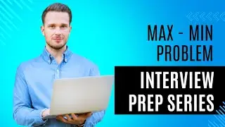 Min-Max Problem in Python | 2 Approaches to Solve | GeeksforGeeks Solution