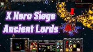 X Hero Siege Ancient Lords | The Hero Has Powerful Skills | Warcraft 3 Reforged