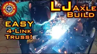 Project LJ gets a JK Rear Axle! 4-Link truss the EASY way!