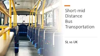 Short-mid Distance Bus Transpotation ( SL vs UK )