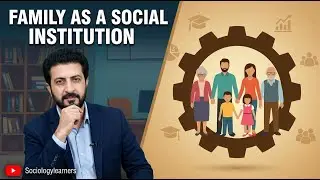 Family as a Social Institution | Institution of Family | Sociology