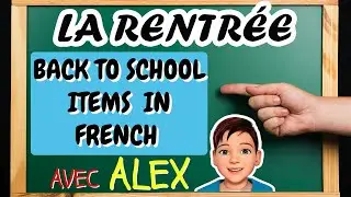 FRENCH-BACK TO SCHOOL(How to say 25 classroom items in FRENCH in 5 minutes-KIDS,STUDENTS)