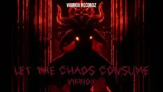 Vibriox - Let The Chaos Consume
