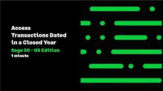 Sage 50 US - Access Transactions Dated in a Closed Year