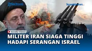 Militer Iran Siaga Tinggi, Siap Hadapi Ancaman Apapun dari Israel