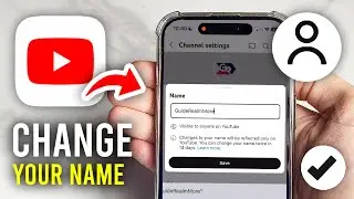 How To Change YouTube Channel Name On Mobile - Full Guide