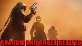 Destiny 2 Shadow and Order Has BEEN DELAYED!