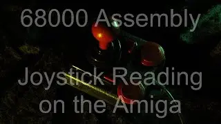 Joystick Reading on the Amiga - Learn 68000 Assembly Lesson P12