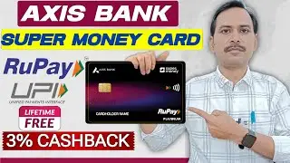 Axis Bank Super money credit card Benefits | Best UPI Credit Card & Best Cashback Credit Card