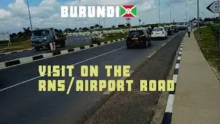 Burundi 🇧🇮/visit on the RN5/airport road