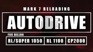 Автоматический привод перезарядки Mark 7 для Dillon RL/Super 1050, RL 1100 и CP2000
