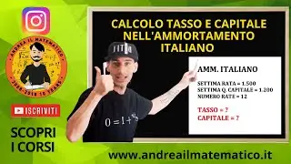 AMMORTAMENTO ITALIANO: CALCOLO DEL CAPITALE E DEL TASSO - Esercizi di matematica finanziaria